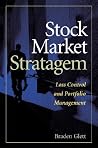 Stock Market Stratagem: Loss Control and Portfolio Management Enhancement Stock Market Stratagem: Loss Control and Portfolio Management Enhancement