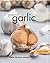 Gorgeous Garlic (Cook West)