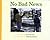 No Bad News