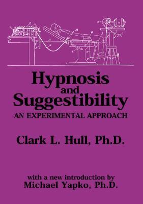Hypnosis and Suggestibility: An Experimental Approach (Hardcover)
