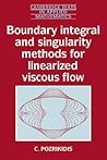 Boundary Integral and Singularity Methods for Linearized Viscous Flow (Cambridge Texts in Applied Mathematics, Series Number 8)