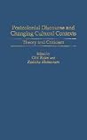Postcolonial Discourse and Changing Cultural Contexts: Theory and Criticism (Contributions to the Study of World Literature) Postcolonial Discourse and Changing Cultural Contexts: Theory and Criticism (Contributions to the Study of World Literature)