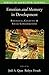 Emotion in Memory and Development: Biological, Cognitive, and Social Considerations (Series in Affective Science)