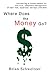 Where Does the Money Go?: Introducing a simple method for real-time, adaptable management of cash flow, expenses, savings, and debt