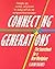 Connecting Generations: The Sourcebook for a New Workplace
