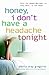 Honey, I Don't Have a Headache Tonight by Sheila Wray Gregoire Honey, I Don't Have a Headache Tonight by Sheila Wray Gregoire