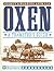 Oxen: A Teamster's Guide to...