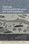 Testicular Chromosome Structure and Gene Expression, Volume 1120 (Annals of the New York Academy of Sciences) Testicular Chromosome Structure and Gene Expression, Volume 1120 (Annals of the New York Academy of Sciences)