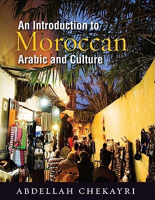 An Introduction to Moroccan Arabic and Culture (Paperback)