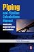 Piping and Pipeline Calculations Manual: Construction, Design Fabrication and Examination