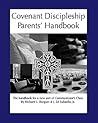 Covenant Discipleship Parents' Handbook: The Handbook For A New Sort Of Communicants' Class