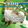 Wasps: Nest Builders (Animal Architects)