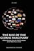 The Rise of the Global Imaginary: Political Ideologies from the French Revolution to the Global War on Terror