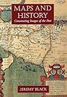 Maps and History: Constructing Images of the Past Maps and History: Constructing Images of the Past
