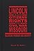 Lincoln and Citizens' Rights in Civil War Missouri: Balancing Freedom and Security (Conflicting Worlds: New Dimensions of the American Civil War)