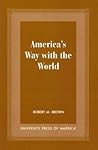 America's Way With the World