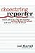 Shoestring Reporter How I Got To be A Big City Reporter Witho... by Joel Howard Thurtell
