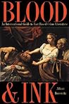 Blood and Ink: An International Guide to Fact-Based Crime Literature