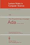 The Programming Language Ada: Reference Manual. Proposed Standard Document United States Department of Defense (Lecture Notes in Computer Science, 106)