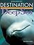 Destination: Deep Sea