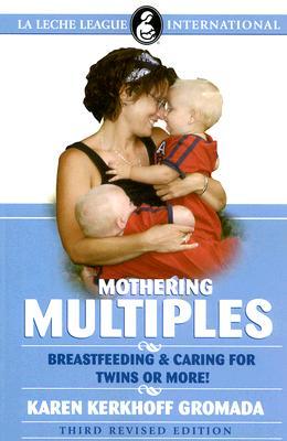 Mother Multiples: Breastfeeding & Caring for Twins or More! (Paperback)