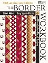 The Border Workbook: Easy Speed-Pieced & Foundation-Pieced Borders The Border Workbook: Easy Speed-Pieced & Foundation-Pieced Borders