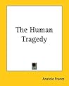 The Human Tragedy The Human Tragedy
