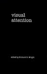 Visual Attention (Vancouver Studies in Cognitive Science) Visual Attention (Vancouver Studies in Cognitive Science)