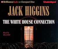 The White House Connection Sean Dillon 7 By Jack Higgins