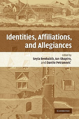 Identities, Affiliations, and Allegiances (Paperback)