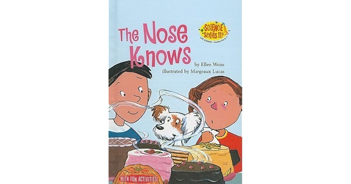 The Nose Knows by Ellen Weiss