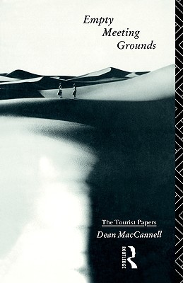 Empty Meeting Grounds: The Tourist Papers (Volume 0)