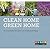 Clean Home, Green Home: The complete illustrated guide to eco-friendly homekeeping (Knack)