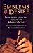 Emblems of Desire: Selections from the "Délie" of Maurice Scève