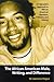 The African American Male, Writing, and Difference: A Polycentric Approach to African American Literature, Criticism, and History