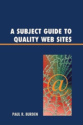 A Subject Guide to Quality Web Sites (Hardcover)