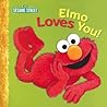 Elmo Loves You! by Sarah Albee