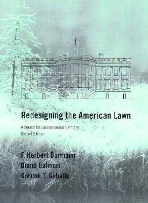 Redesigning the American Lawn: A Search For Environmental Harmony (Paperback)