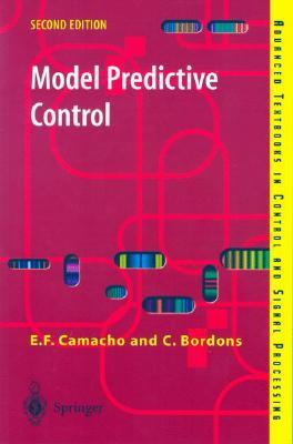 Model Predictive Control by Eduardo F. Camacho