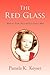 The Red Glass: From Abuse-hell to Living-well