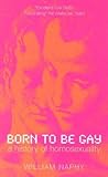 Born to be Gay: A History of Homosexuality Born to be Gay: A History of Homosexuality