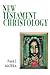New Testament Christology by Frank J. Matera
