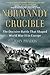 Normandy Crucible: The Decisive Battle that Shaped World War II in Europe