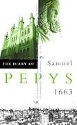 The Diary of Samuel Pepys, Vol. IV: 1663