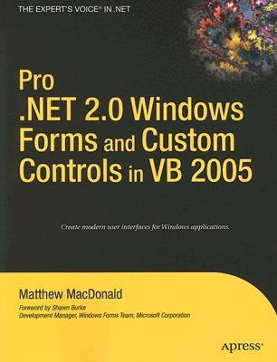 Pro .NET 2.0 Windows Forms and Custom Controls in VB 2005 (Expert's Voice in .NET)