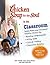The Chicken Soup for the Soul in the Classroom Series: Lesson Plans to Change the World One Story at a Time - Middle School Edition (Chicken Soup for the Soul)