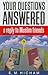 Your Questions Answered: A Reply to Muslim Friends