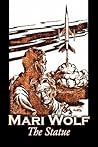 The Statue by Mari Wolf