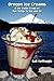 Oregon Ice Creams and the Inside Scoop on Fun Things To See and Do