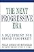 Next Progressive Era: A Blueprint for Broad Prosperity